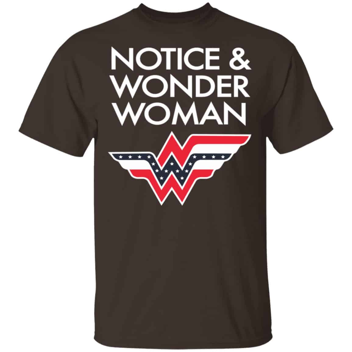 Notice And Wonder Woman Shirt, Hoodie, Tank