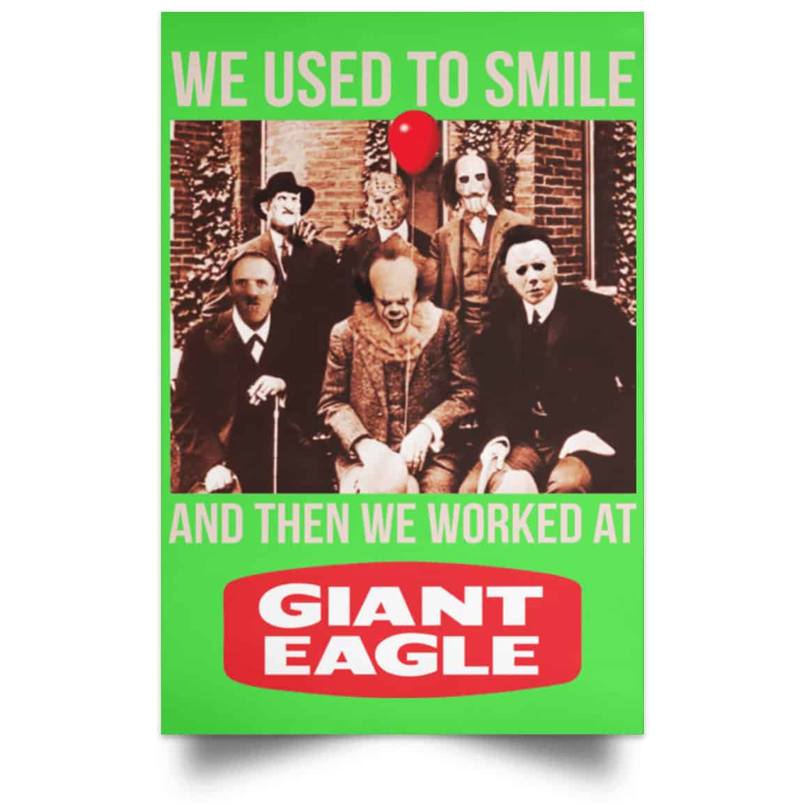 We Used To Smile And Then We Worked At Giant Eagle Posters