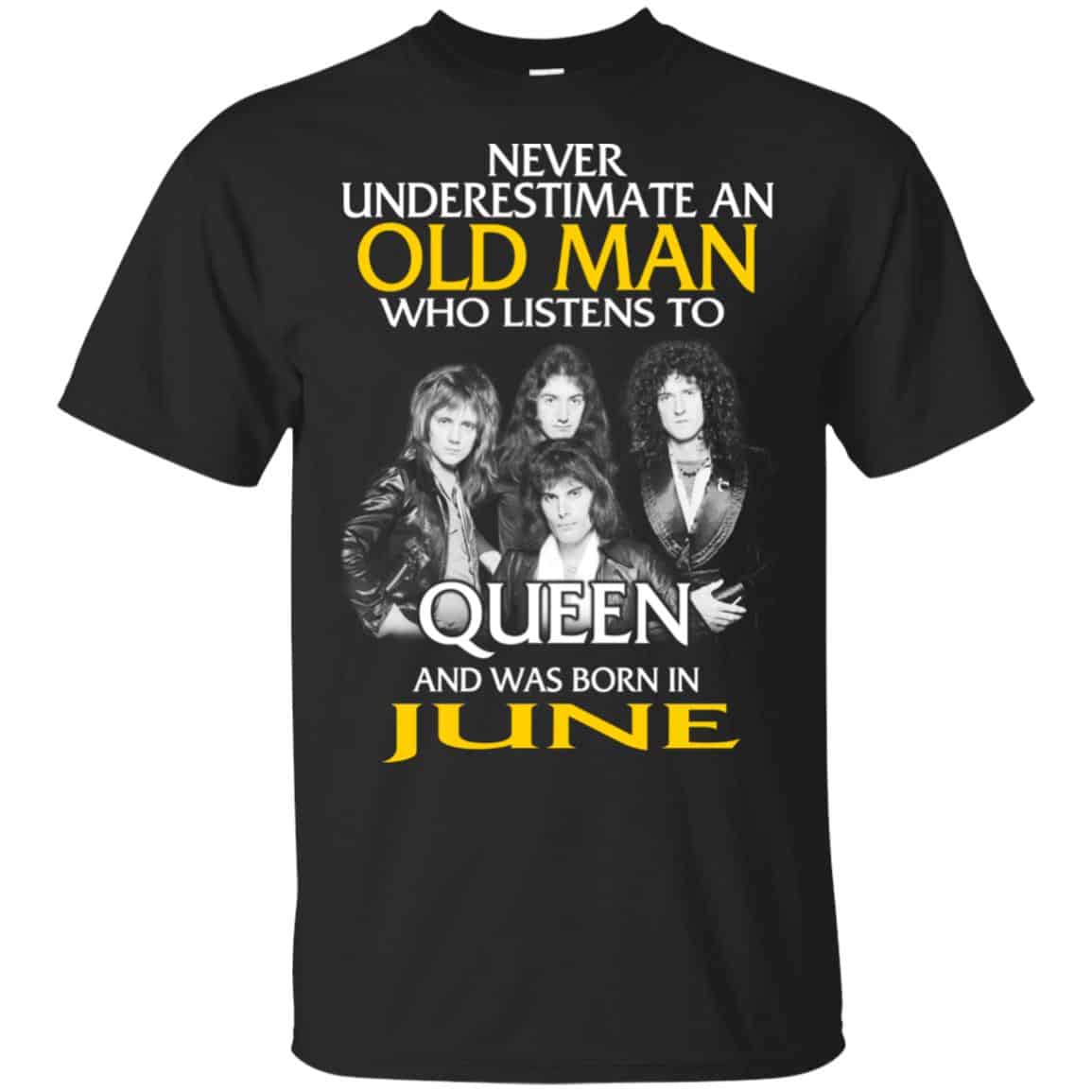 An Old Man Who Listens To Queen And Was Born In June T-Shirts, Hoodie, Tank