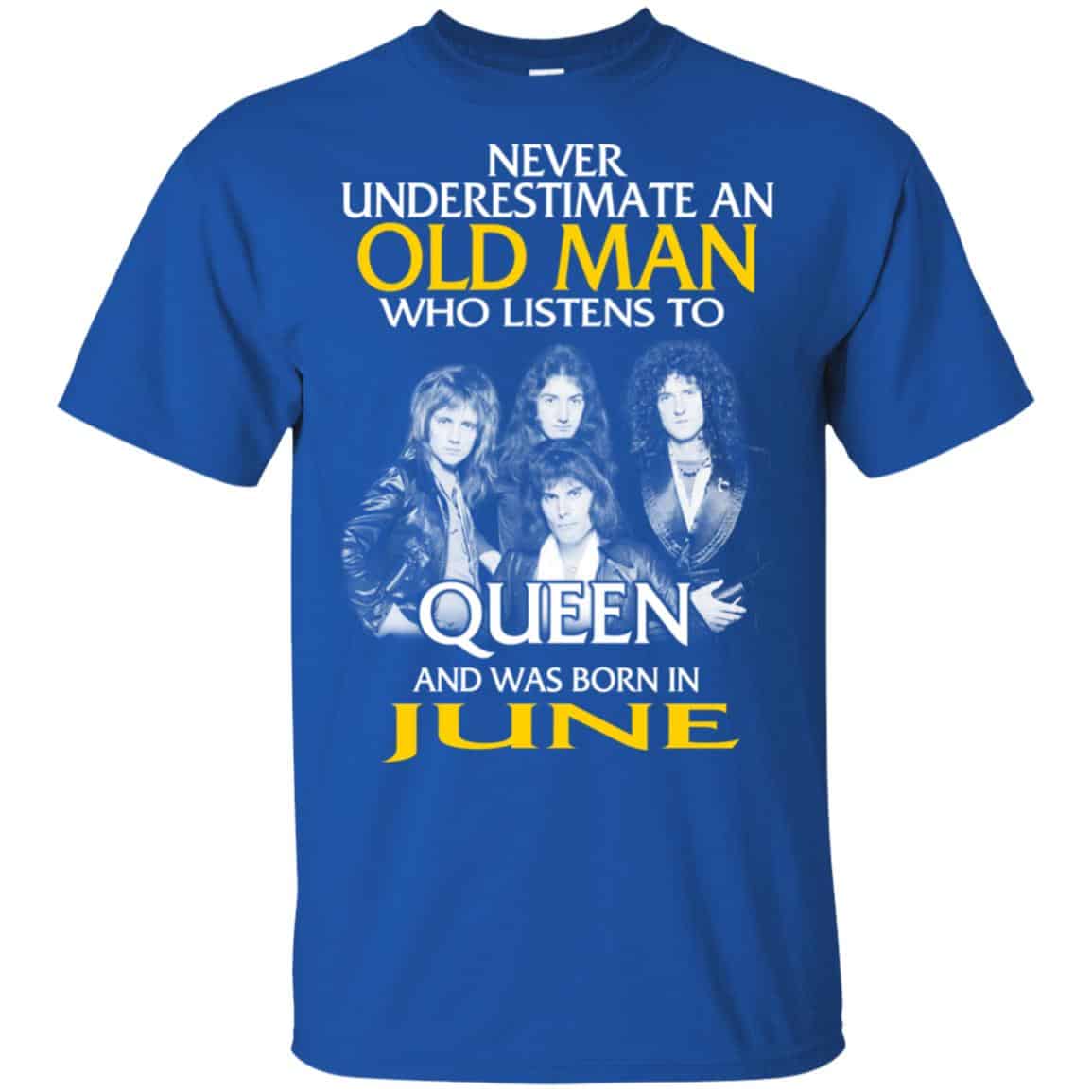 An Old Man Who Listens To Queen And Was Born In June T-Shirts, Hoodie, Tank
