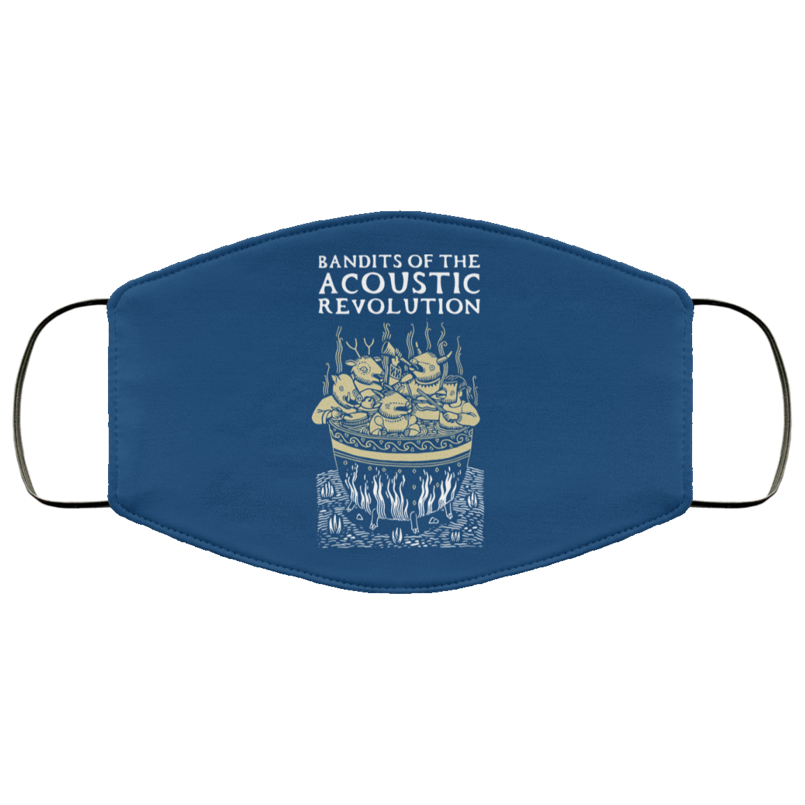 Bandits Of The Acoustic Revolution Face Mask