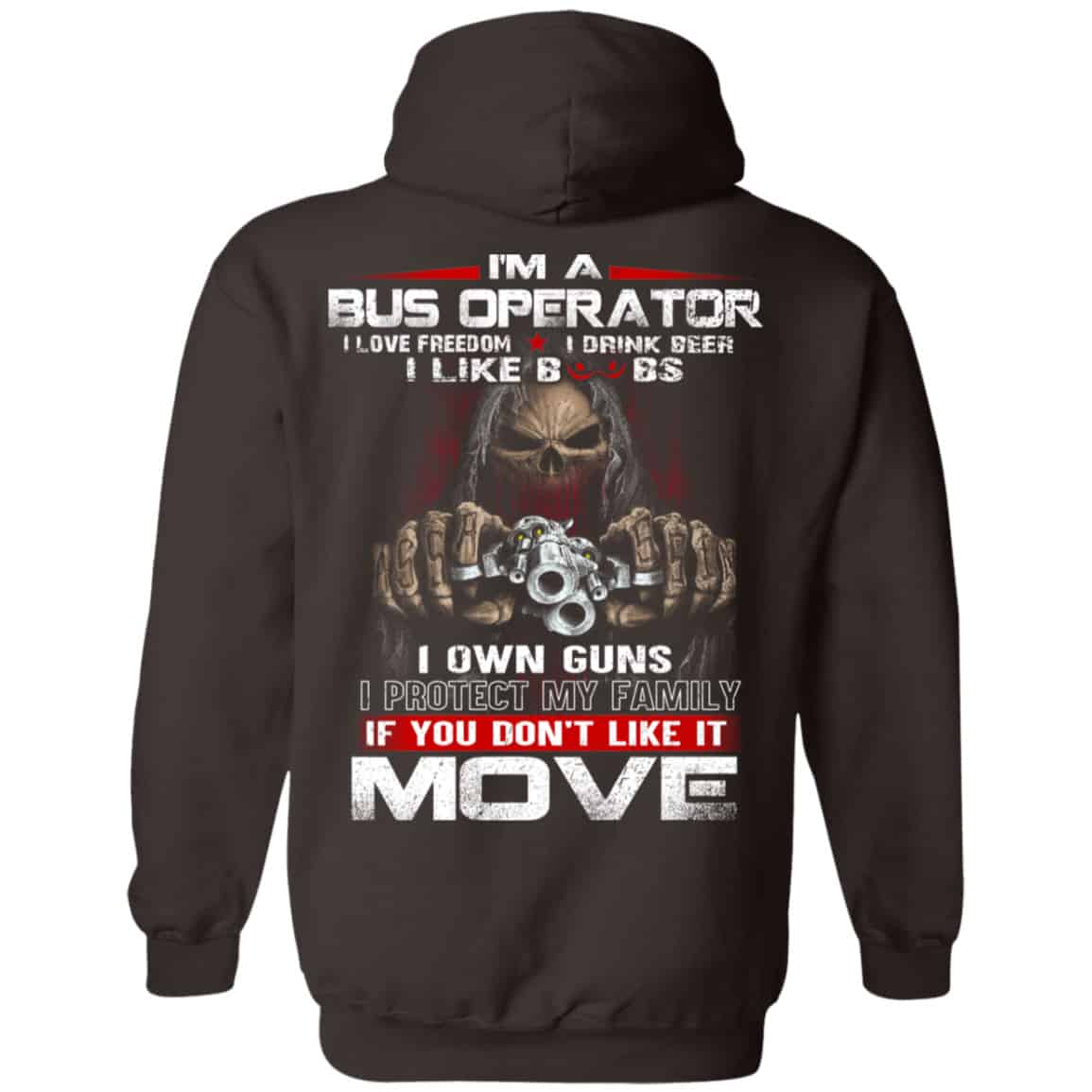 I’m A Bus Operator I Love Freedom I Drink Beer I Like Boobs I Own Guns Shirt, Hoodie, Tank