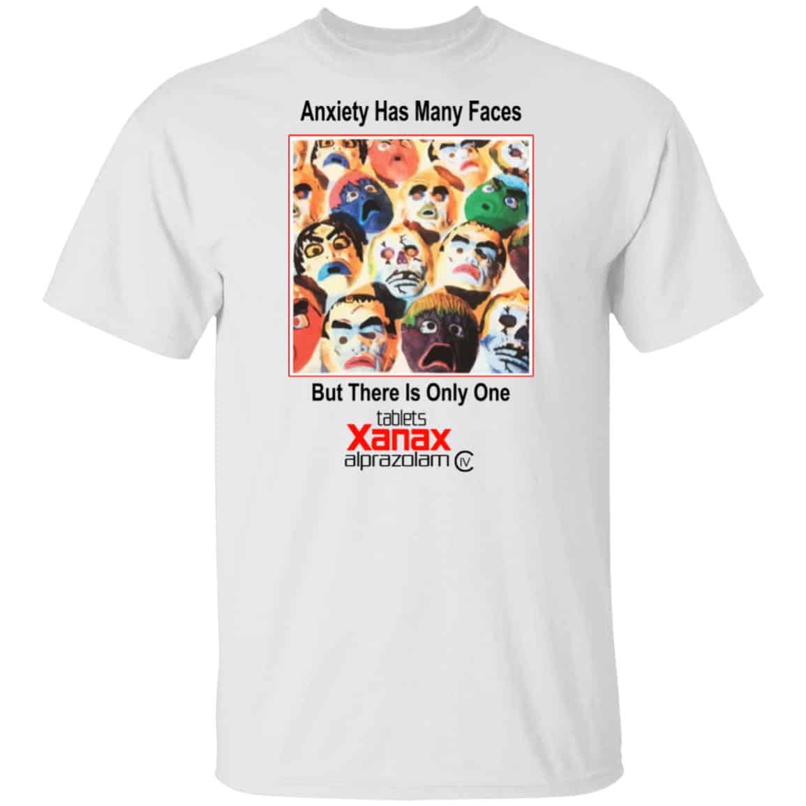 Anxiety Has Many Faces Shirt, Hoodie, Tank