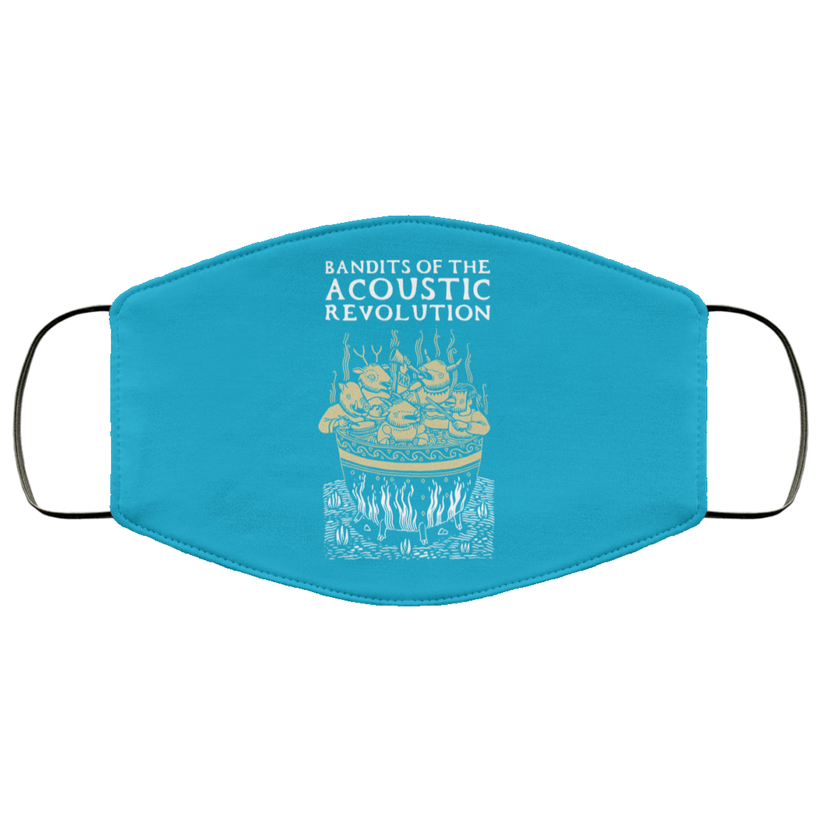 Bandits Of The Acoustic Revolution Face Mask