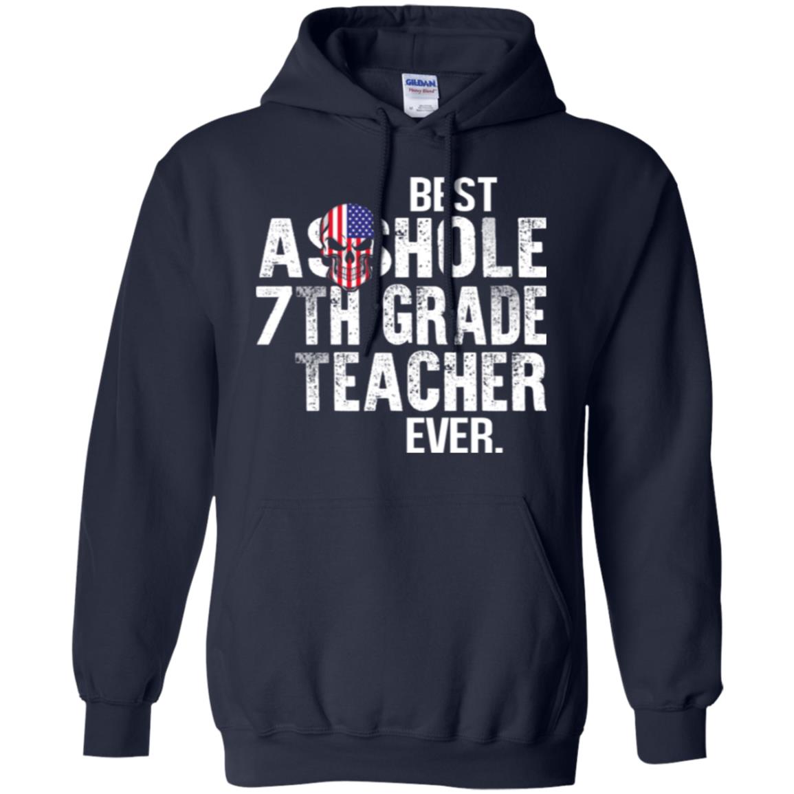 Best Asshole 7th Grade Teacher Ever T-Shirts, Hoodie, Tank