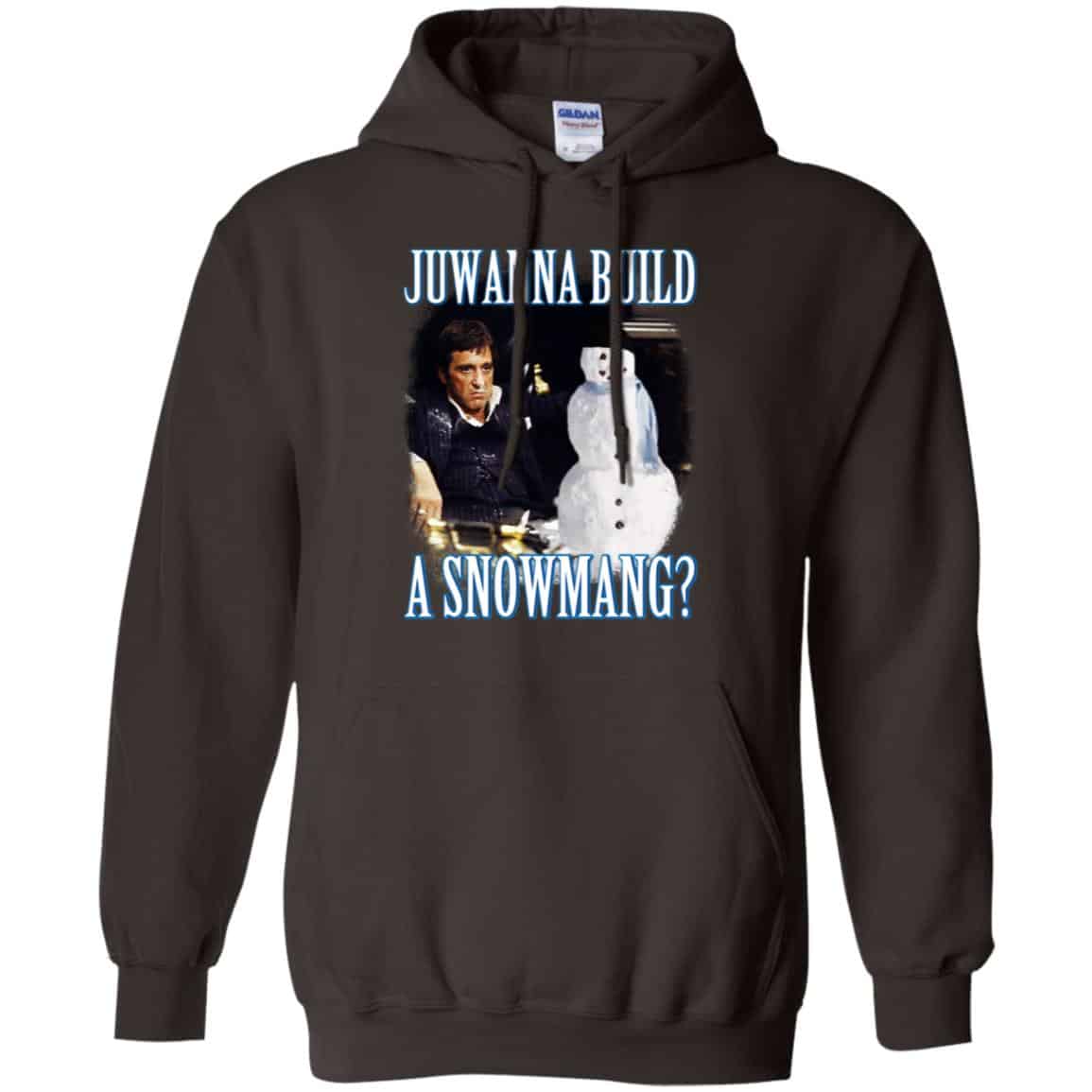 Juwanna Build A Snowmang Shirt, Hoodie, Tank