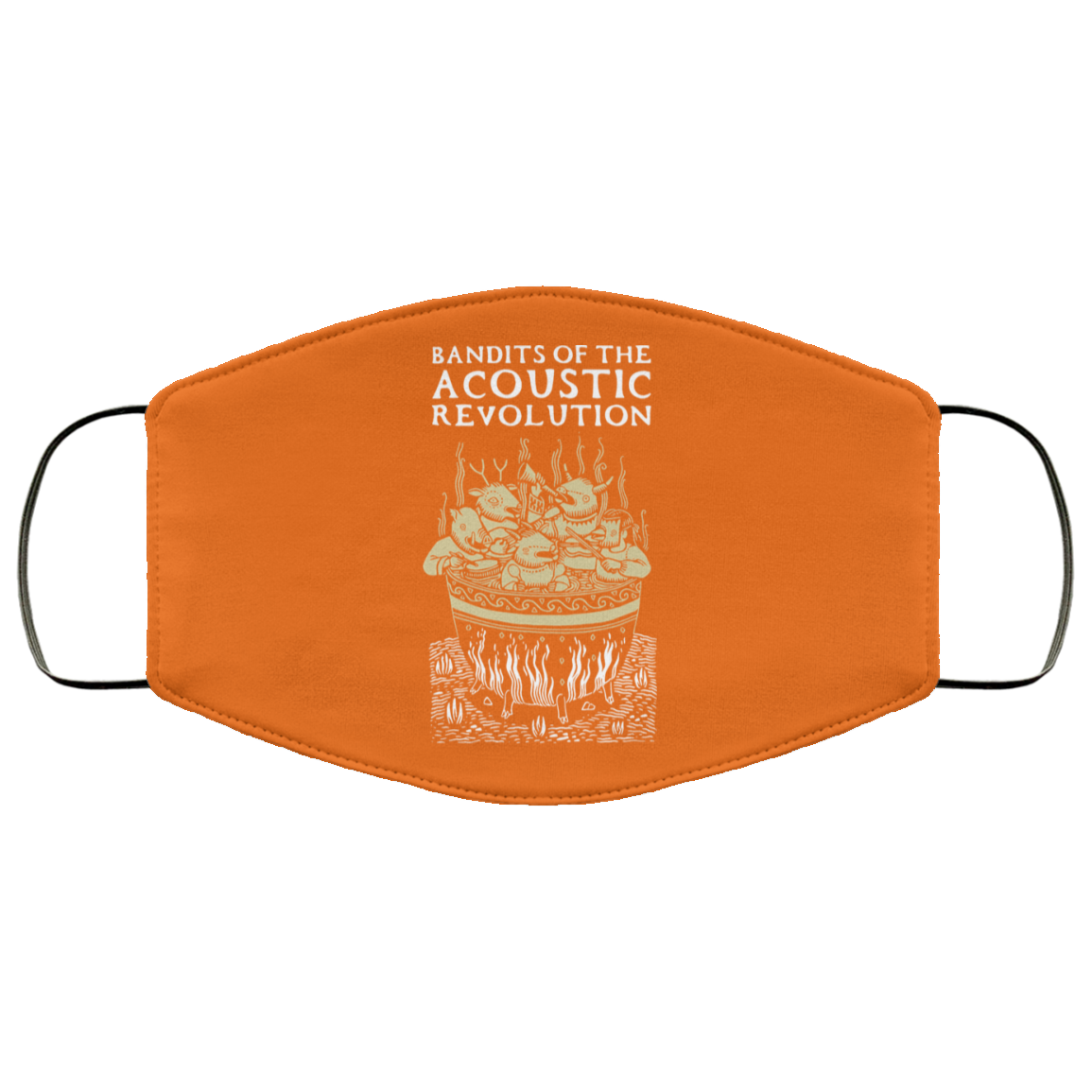 Bandits Of The Acoustic Revolution Face Mask
