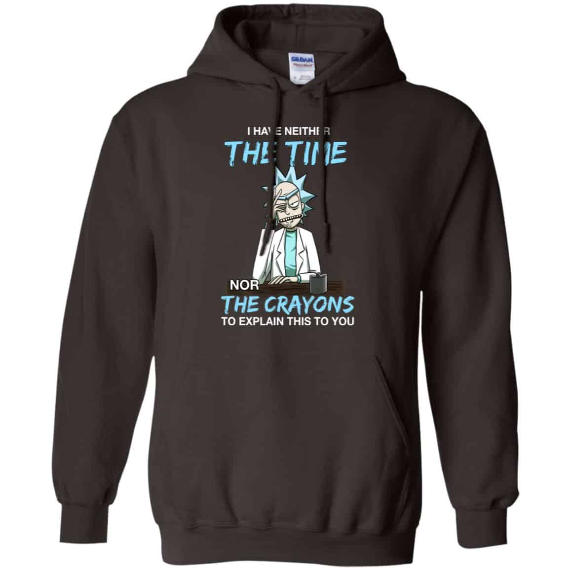 Rick And Morty: I Have Neither The Time Nor The Crayons To Explain This To You T-Shirts, Hoodie, Tank