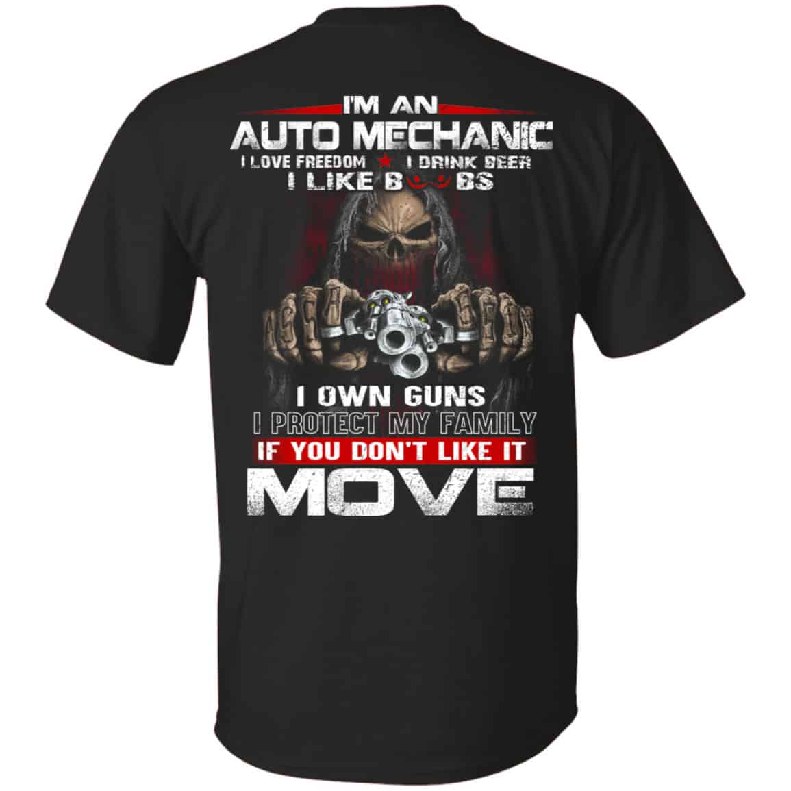 I’m An Auto Mechanic I Love Freedom I Drink Beer I Like Boobs I Own Guns Shirt, Hoodie, Tank