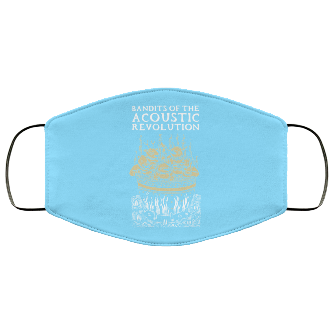 Bandits Of The Acoustic Revolution Face Mask