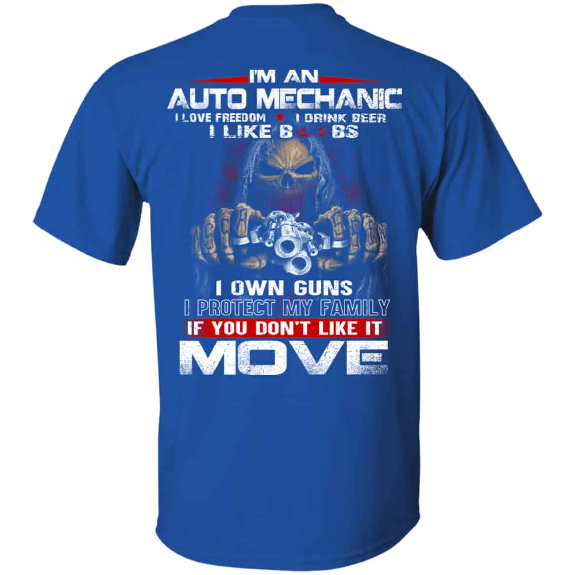 I’m An Auto Mechanic I Love Freedom I Drink Beer I Like Boobs I Own Guns Shirt, Hoodie, Tank