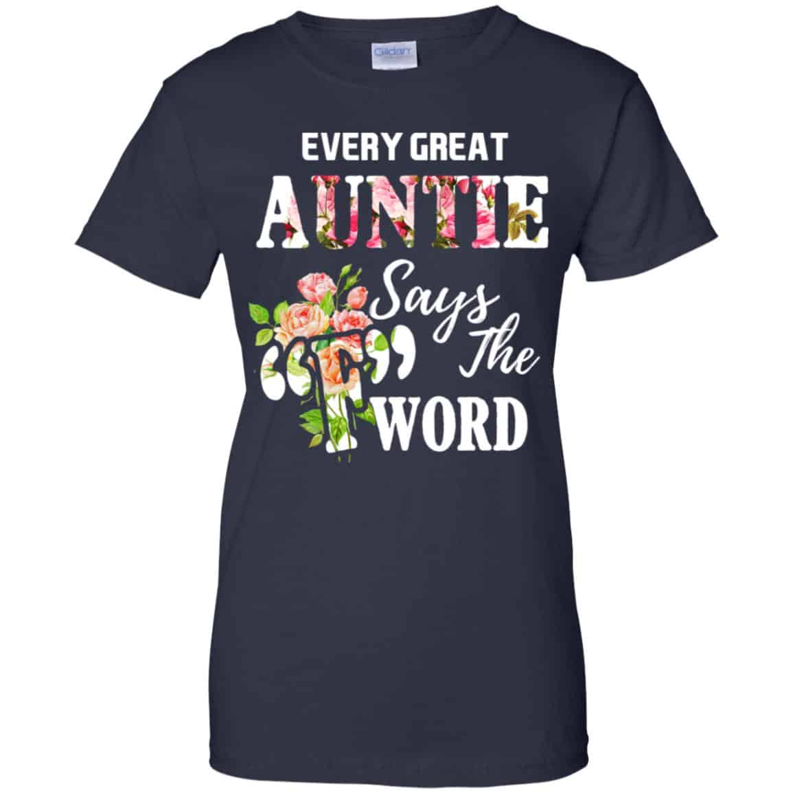 Every Great Auntie Says The F Word Funny Auntie T-Shirts, Hoodie, Tank