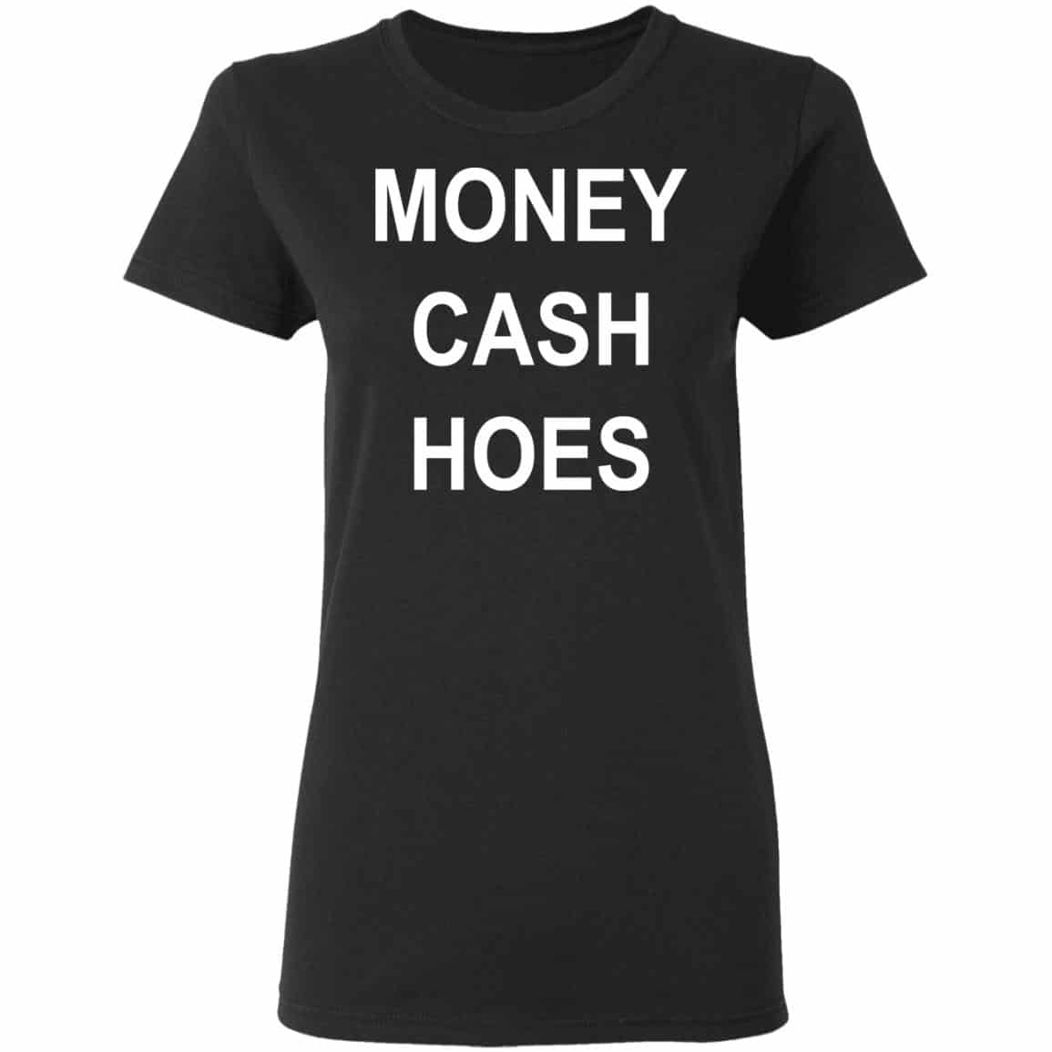 Money Cash Hoes Shirt, Hoodie, Tank