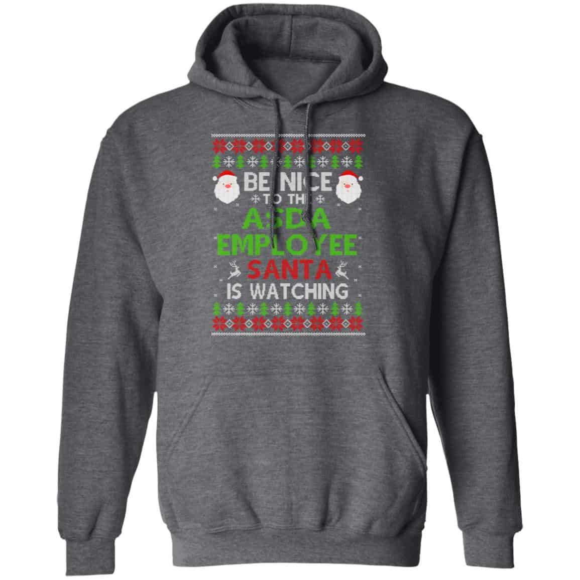 Be Nice To The Asda Employee Santa Is Watching Christmas Sweater, Shirt, Hoodie