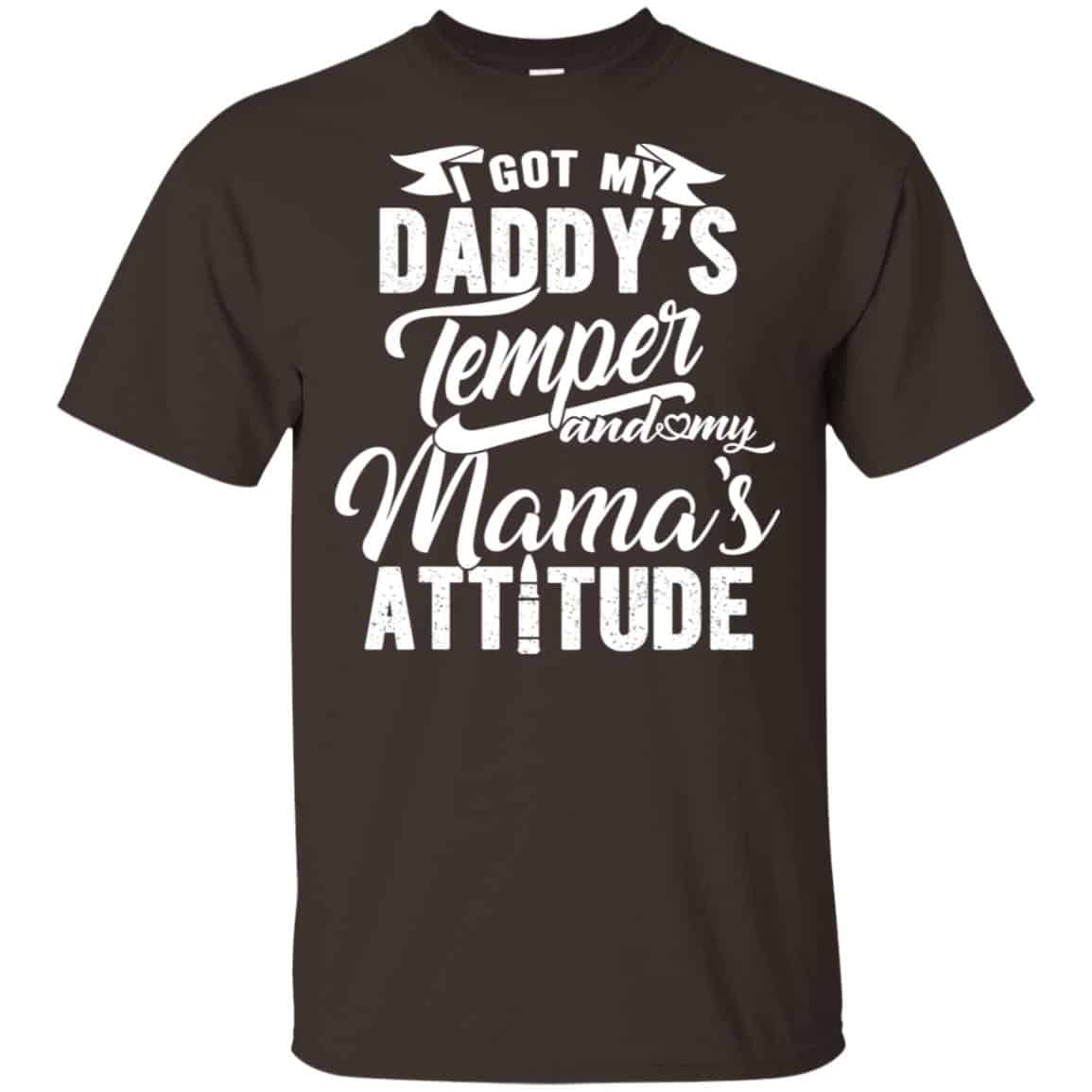I Got My Daddy’s Temper And My Mama’s Attitude T-Shirts, Hoodie, Tank