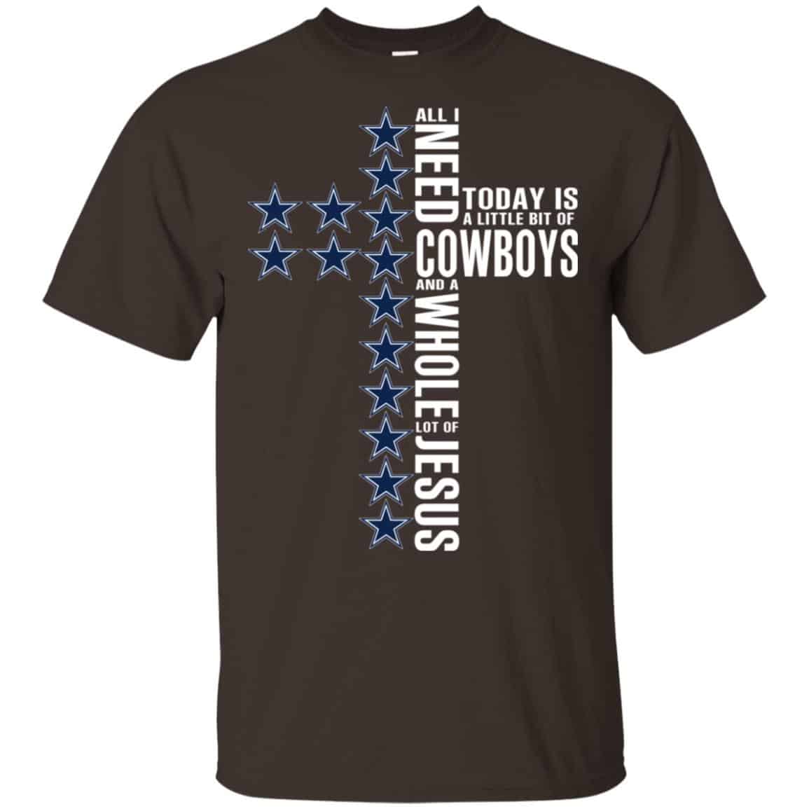 Jesus: All I Need Is A Little Bit Of Dallas Cowboys And A Whole Lot Of Jesus T-Shirts, Hoodie, Tank