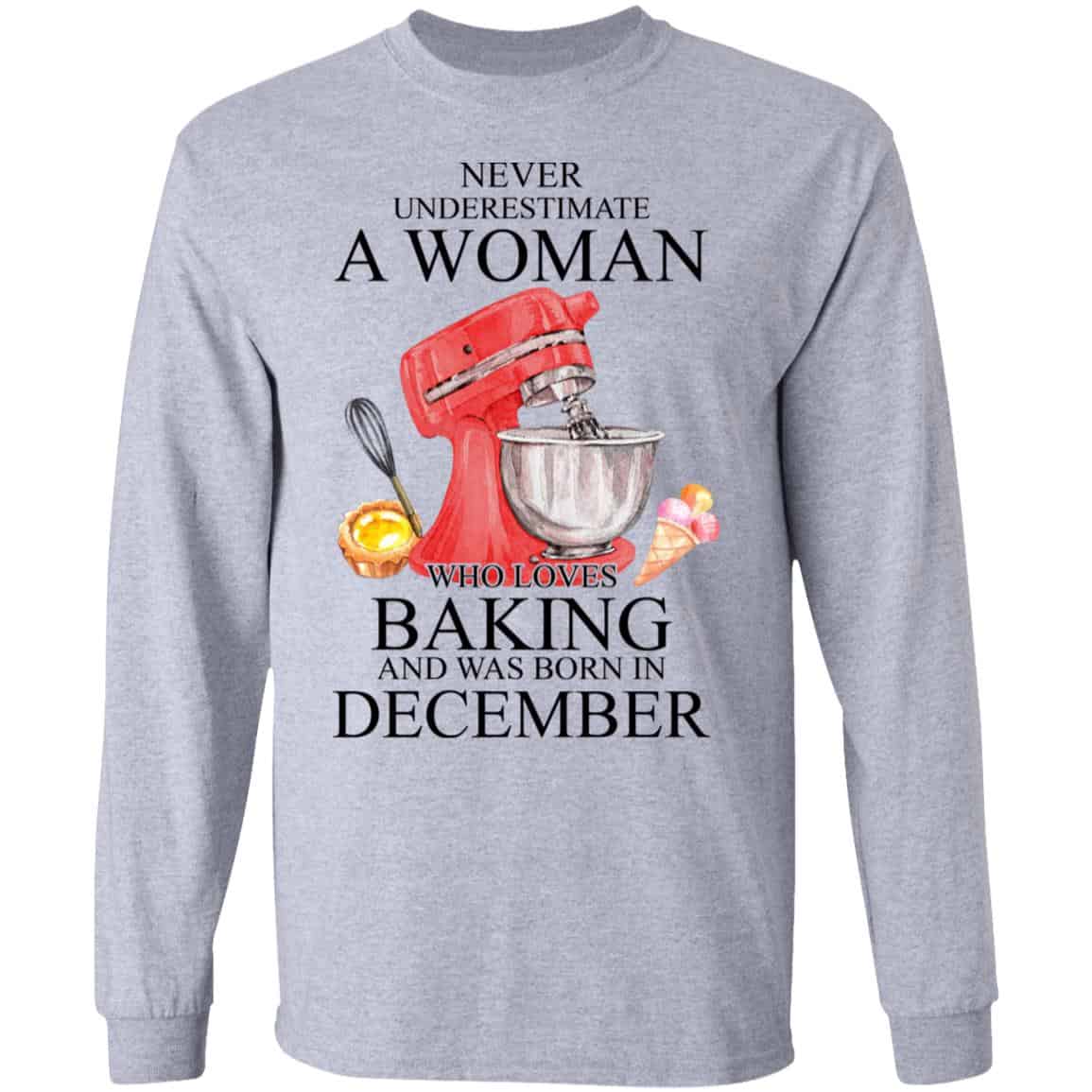 A Woman Who Loves Baking And Was Born In December Shirt, Hoodie, Tank