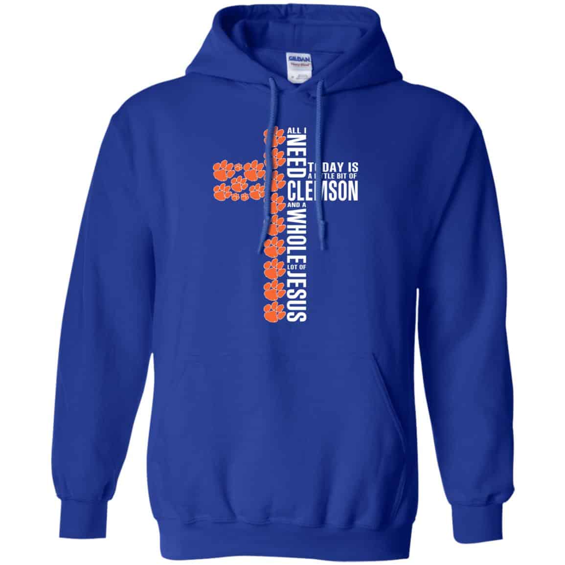 Jesus: All I Need Is A Little Bit Of Clemson Tigers And A Whole Lot Of Jesus T-Shirts, Hoodie, Tank