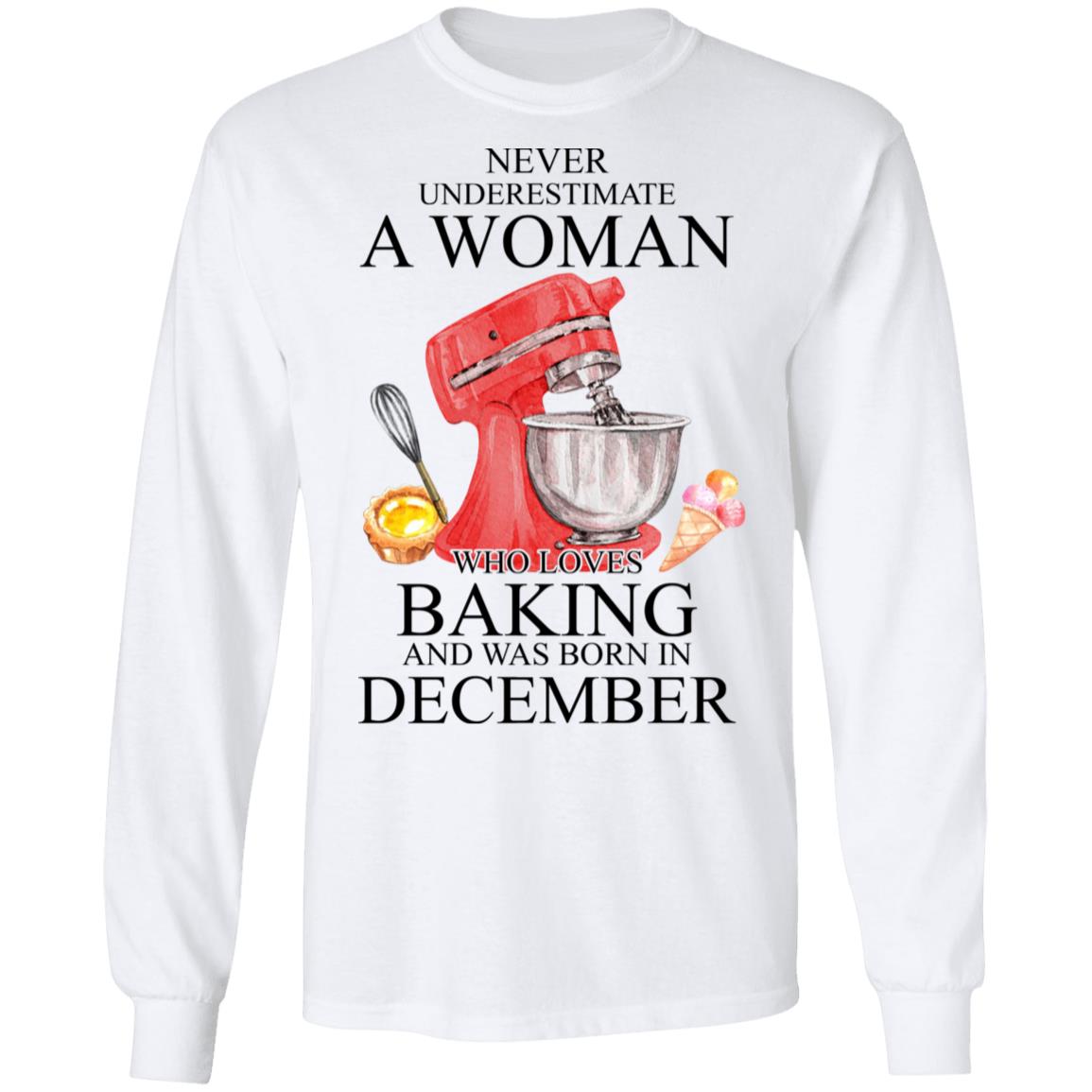 A Woman Who Loves Baking And Was Born In December Shirt, Hoodie, Tank