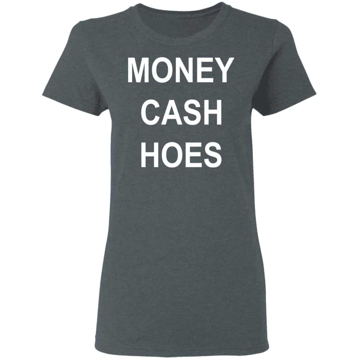 Money Cash Hoes Shirt, Hoodie, Tank