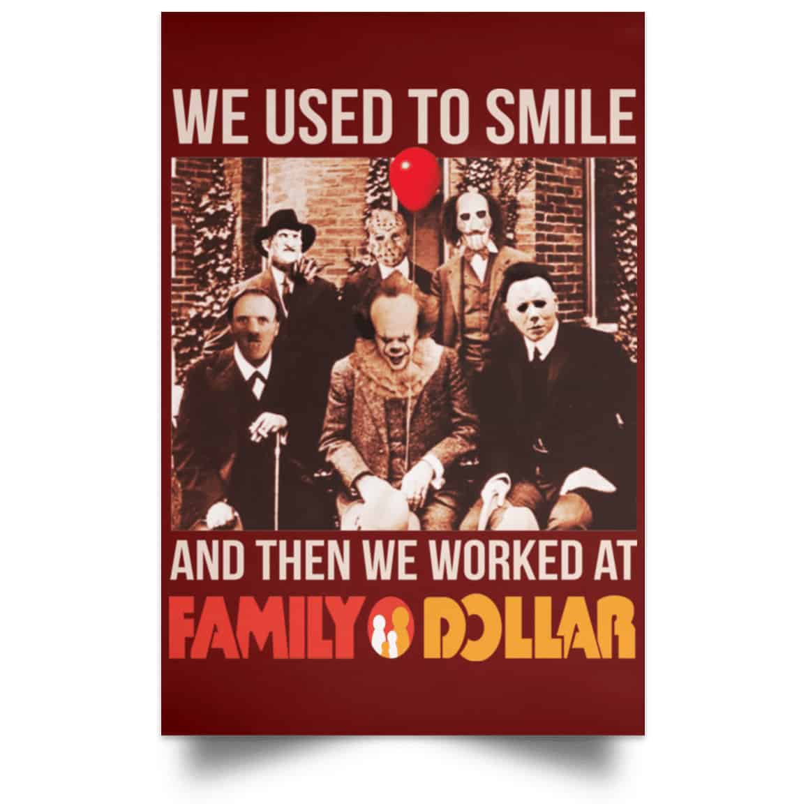 We Used To Smile And Then We Worked At Family Dollar Posters