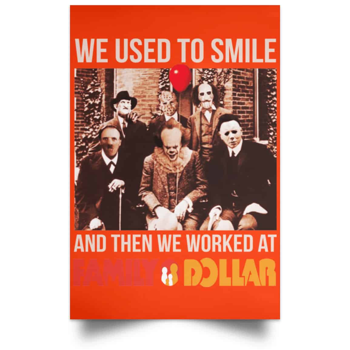We Used To Smile And Then We Worked At Family Dollar Posters
