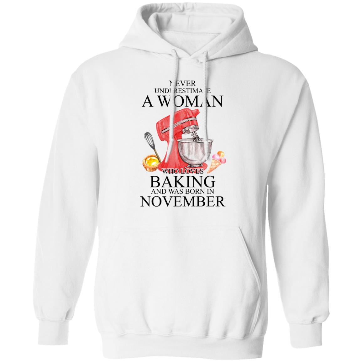 A Woman Who Loves Baking And Was Born In November Shirt, Hoodie, Tank