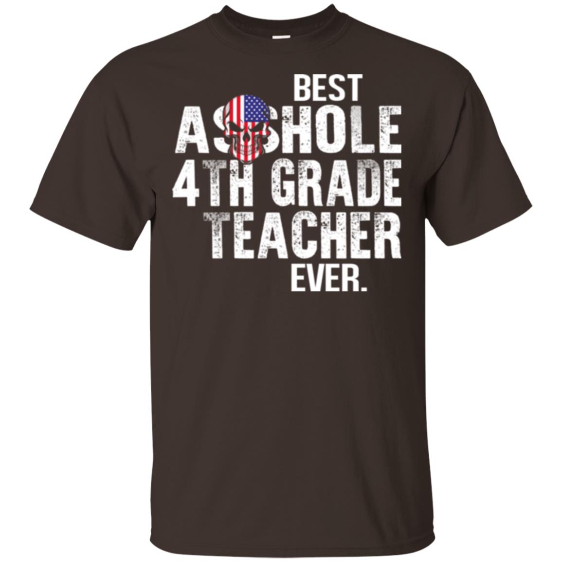 Best Asshole 4th Grade Teacher Ever T-Shirts, Hoodie, Tank