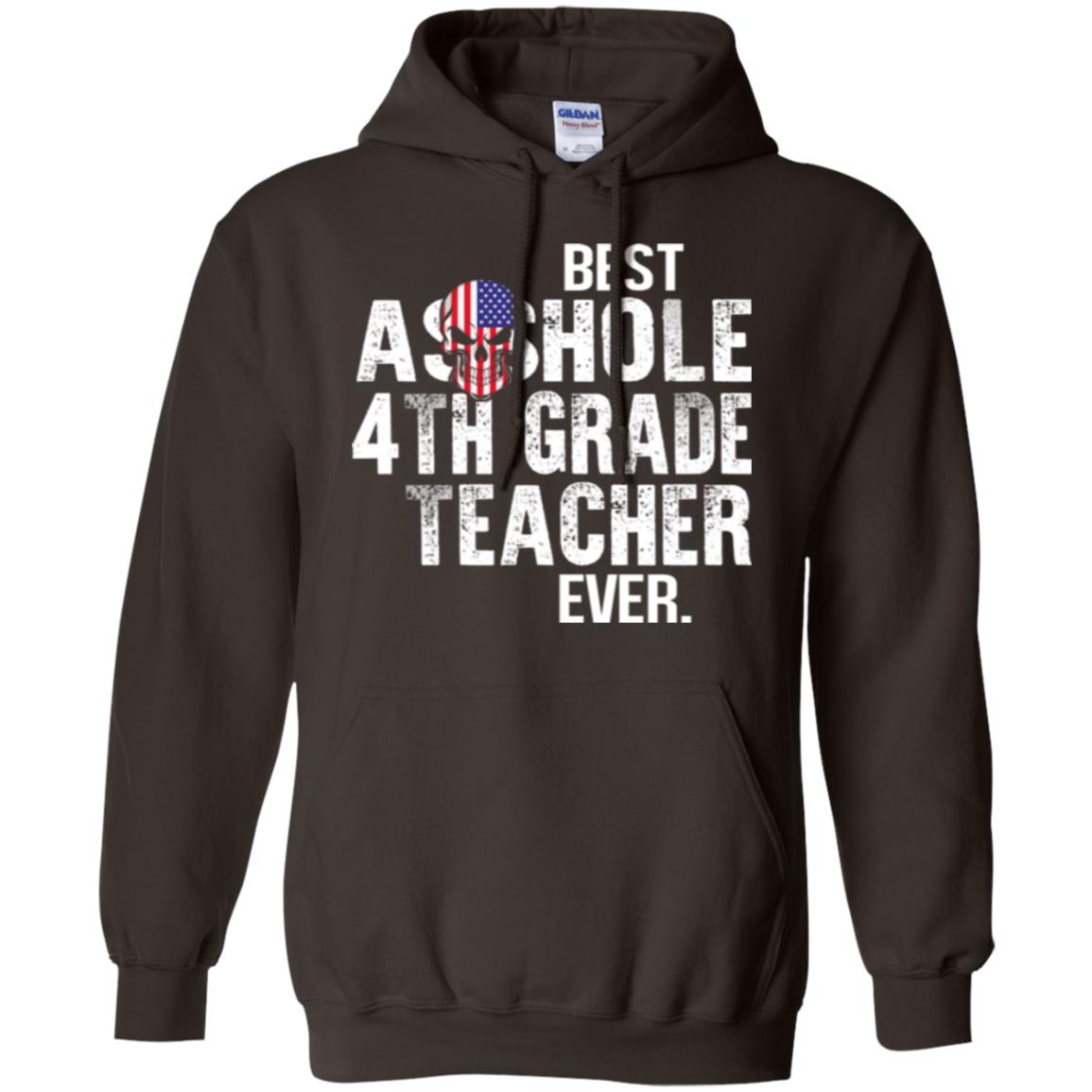 Best Asshole 4th Grade Teacher Ever T-Shirts, Hoodie, Tank