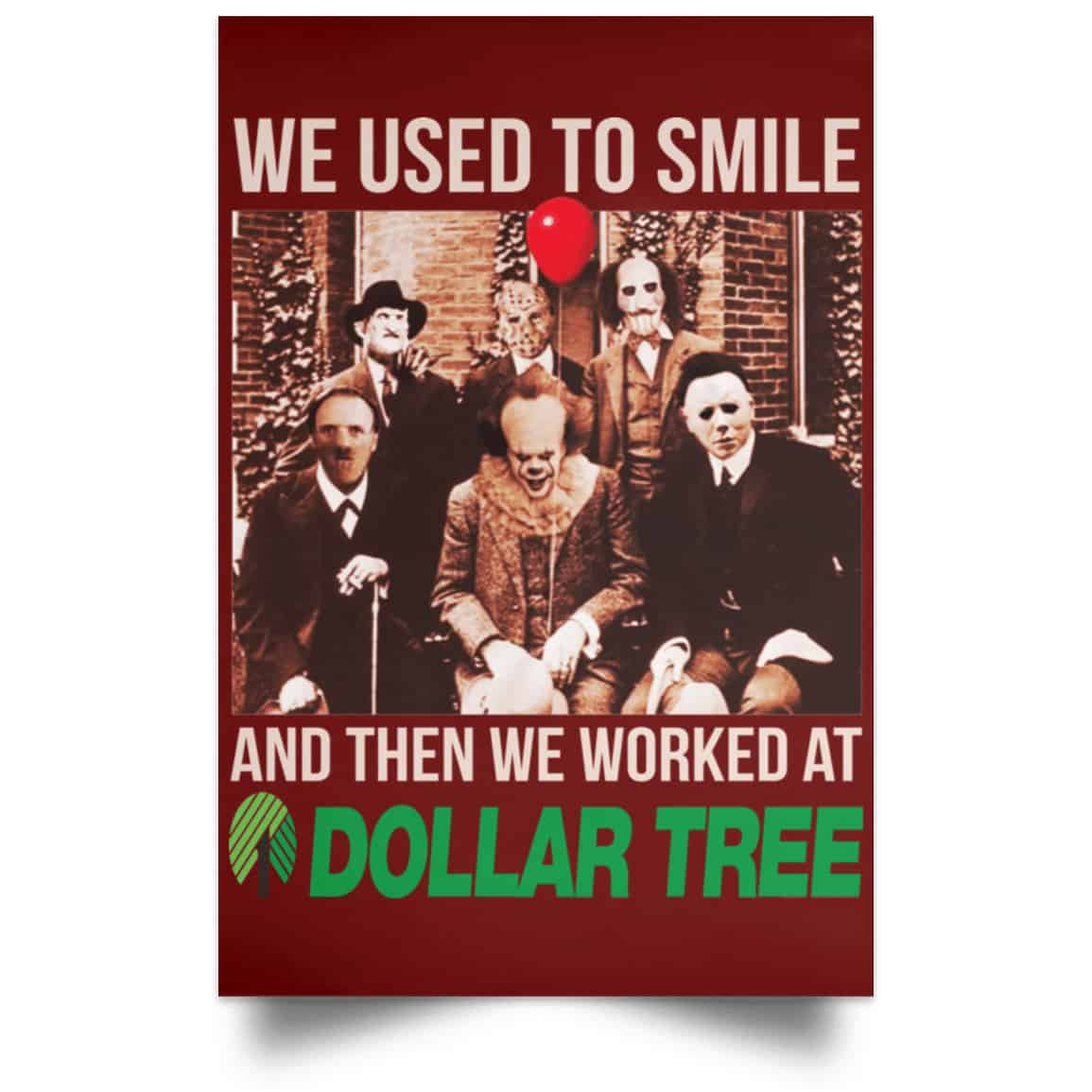 We Used To Smile And Then We Worked At Dollar Tree Posters