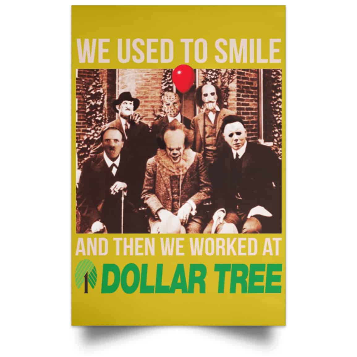 We Used To Smile And Then We Worked At Dollar Tree Posters