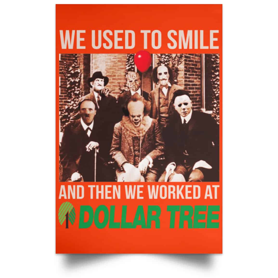 We Used To Smile And Then We Worked At Dollar Tree Posters