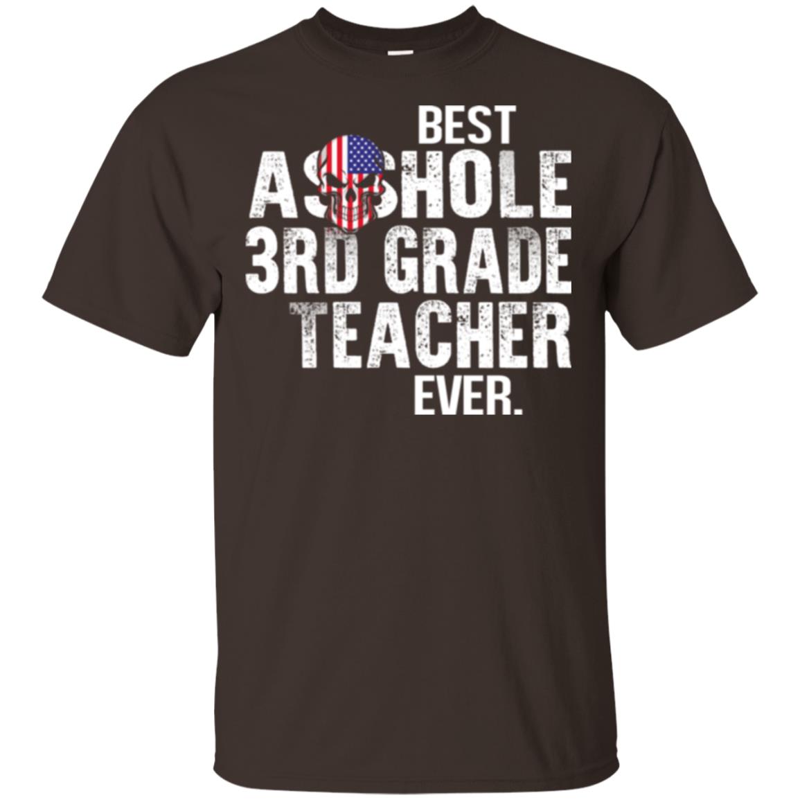 Best Asshole 3rd Grade Teacher Ever T-Shirts, Hoodie, Tank