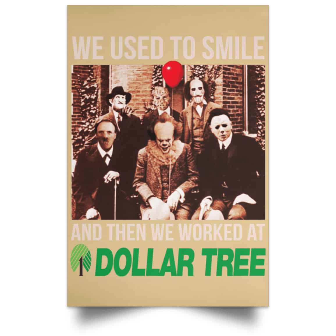 We Used To Smile And Then We Worked At Dollar Tree Posters