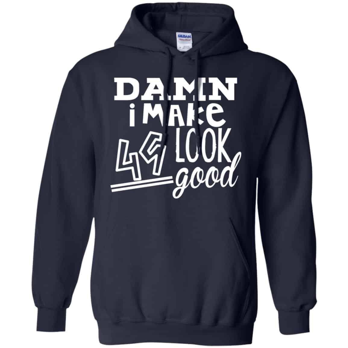 Damn I Make 49 Look Good T-Shirts, Hoodie, Tank