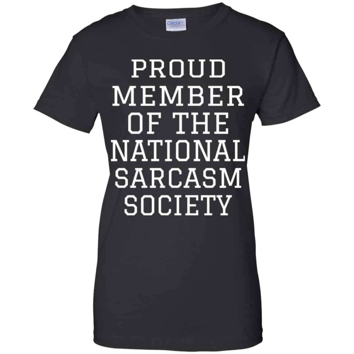 Proud Member Of The National Sarcasm Society Shirt, Hoodie, Tank