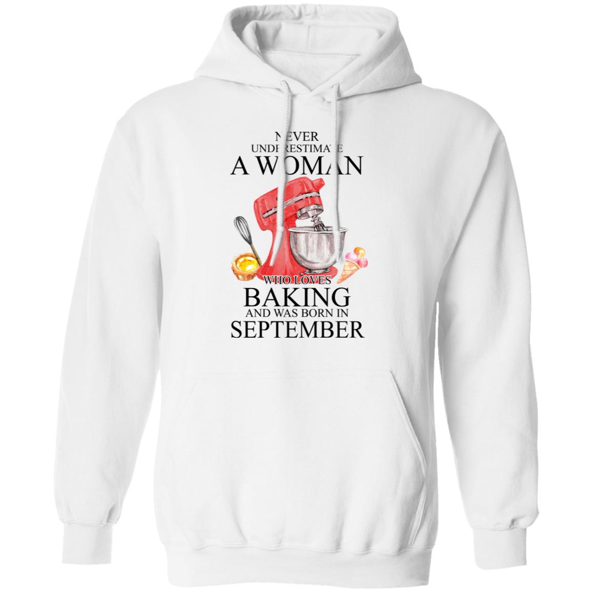 A Woman Who Loves Baking And Was Born In September Shirt, Hoodie, Tank