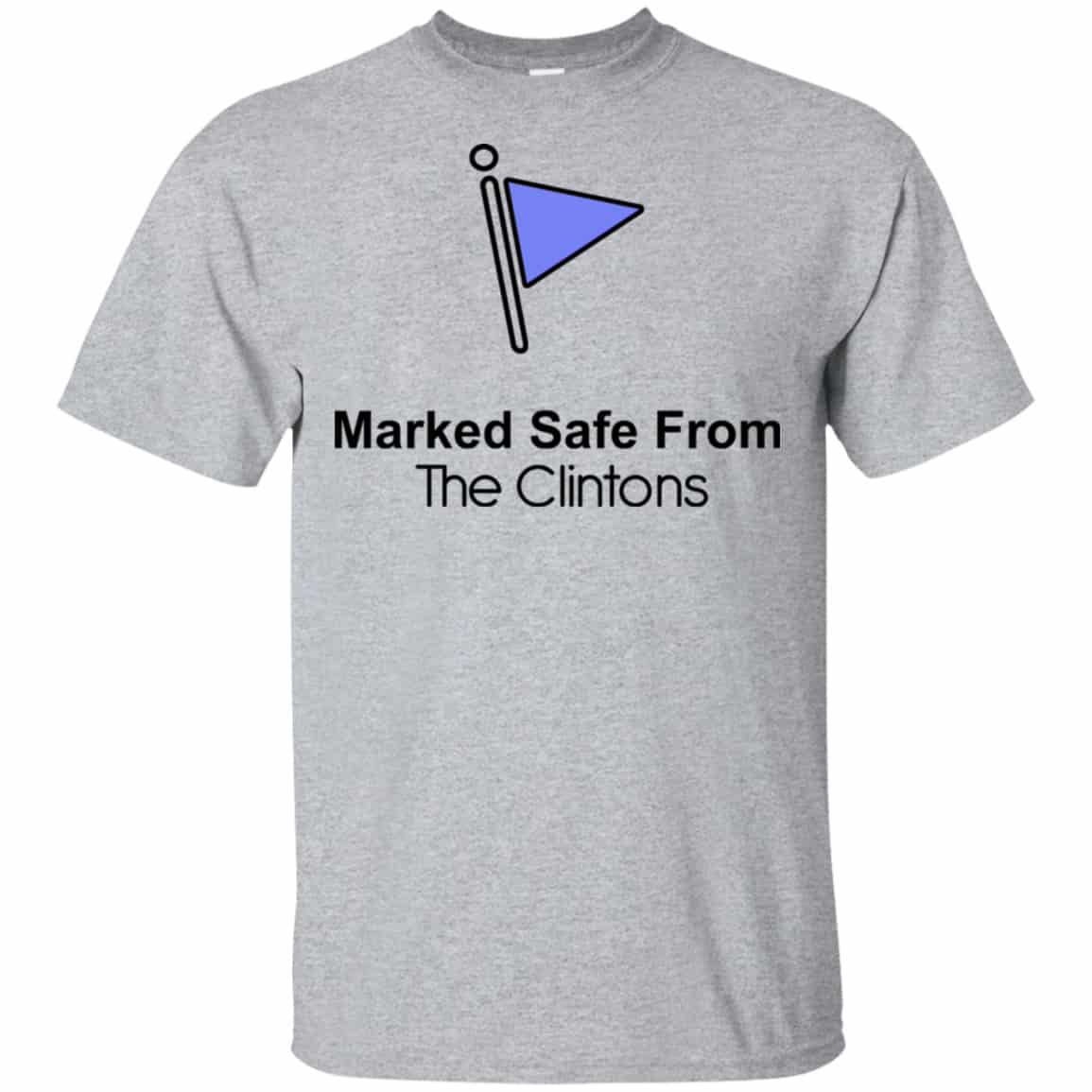 Marked Safe From The Clinton’s Shirt, Hoodie, Tank