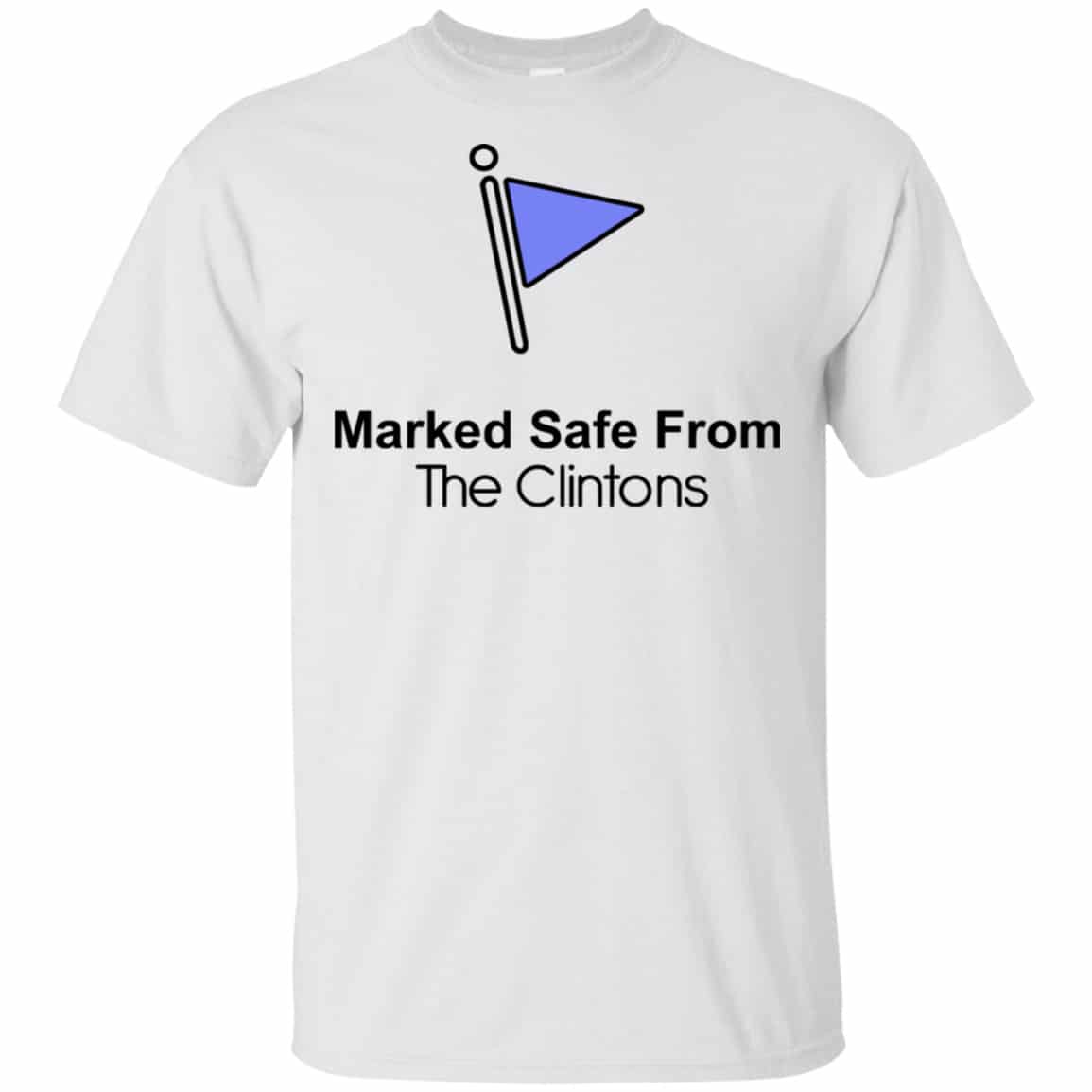 Marked Safe From The Clinton’s Shirt, Hoodie, Tank