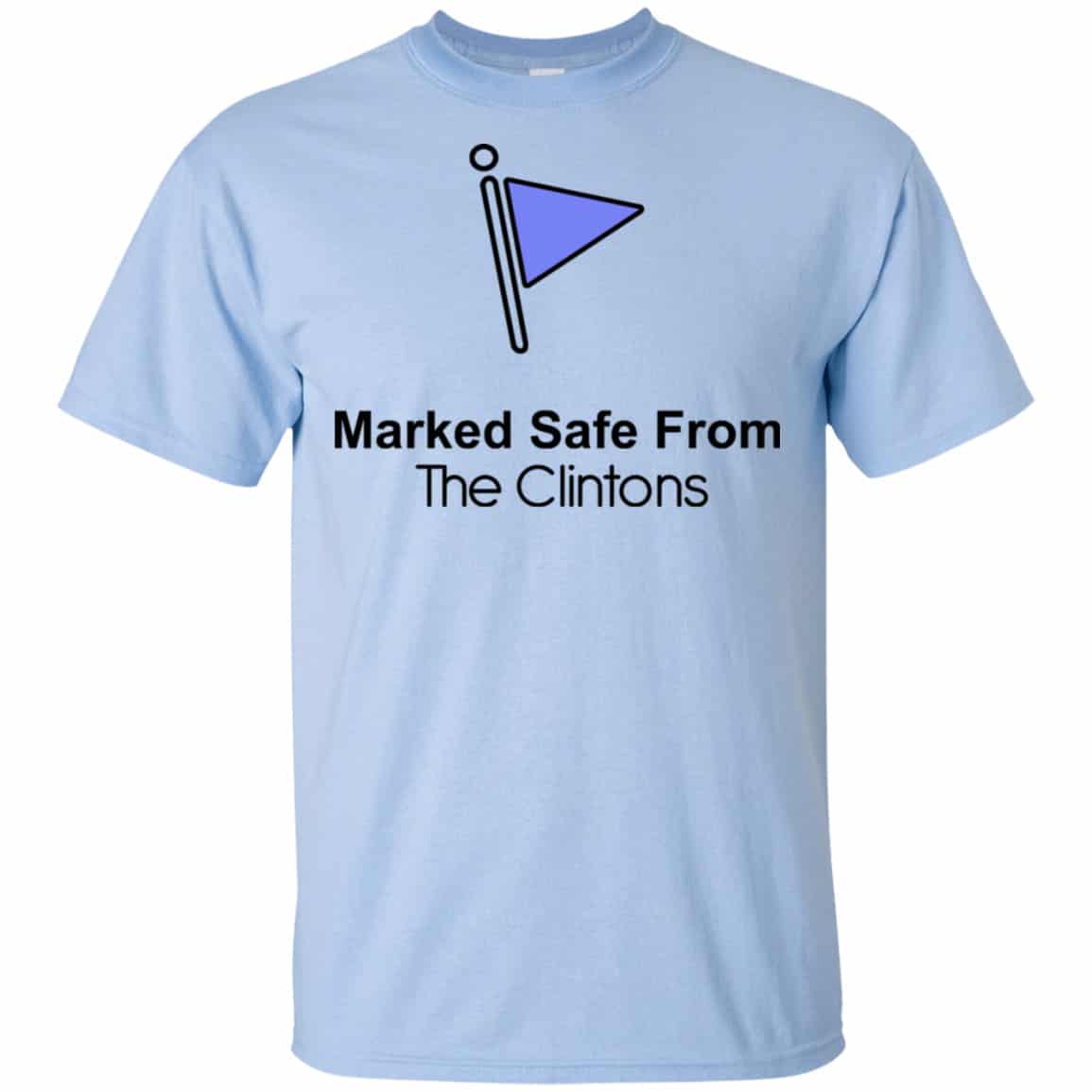 Marked Safe From The Clinton’s Shirt, Hoodie, Tank