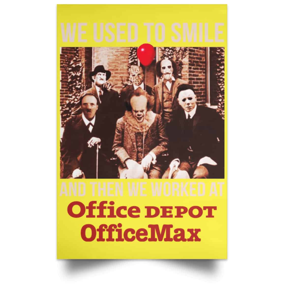 We Used To Smile And Then We Worked At Office Depot Poster