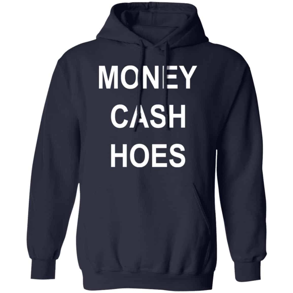 Money Cash Hoes Shirt, Hoodie, Tank