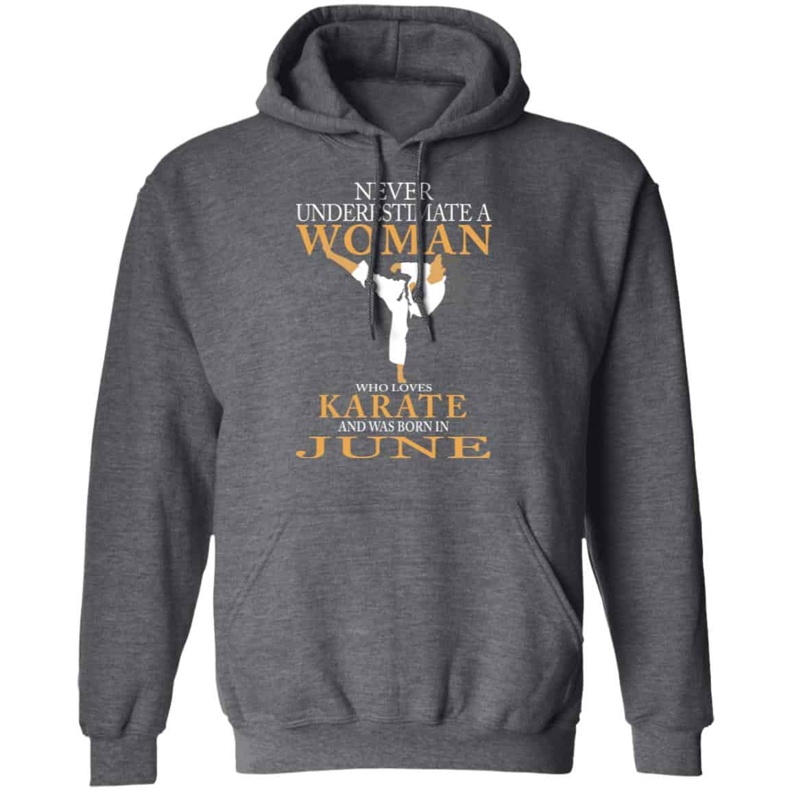 Never Underestimate A Woman Who Loves Karate And Was Born In June Shirt, Hoodie, Tank