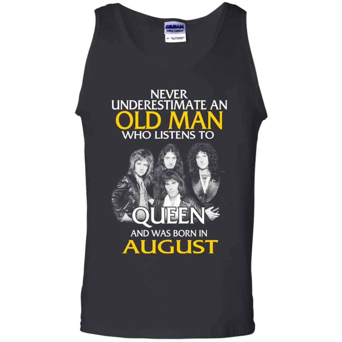 An Old Man Who Listens To Queen And Was Born In August T-Shirts, Hoodie, Tank