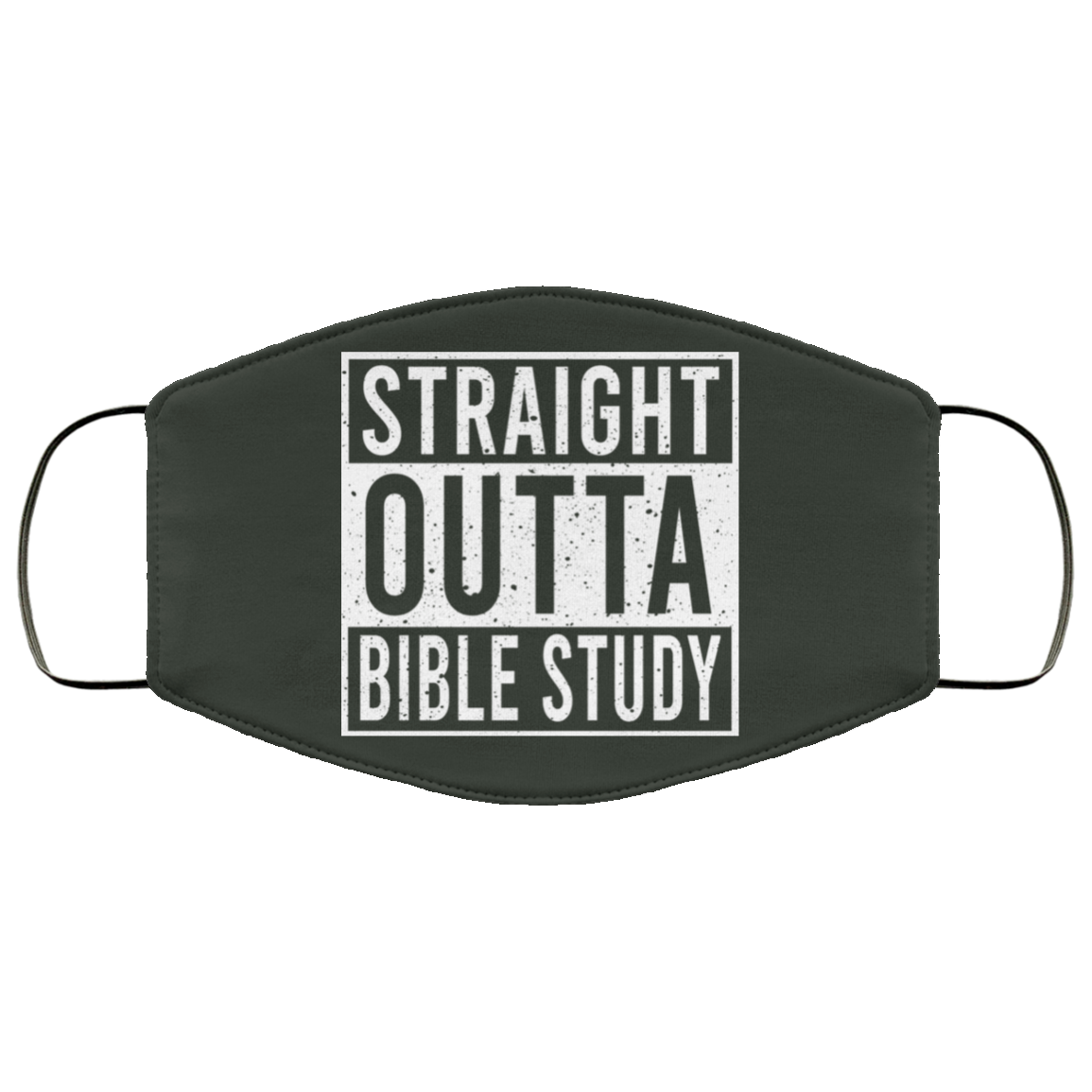 Straight Outta Bible Study Face Mask