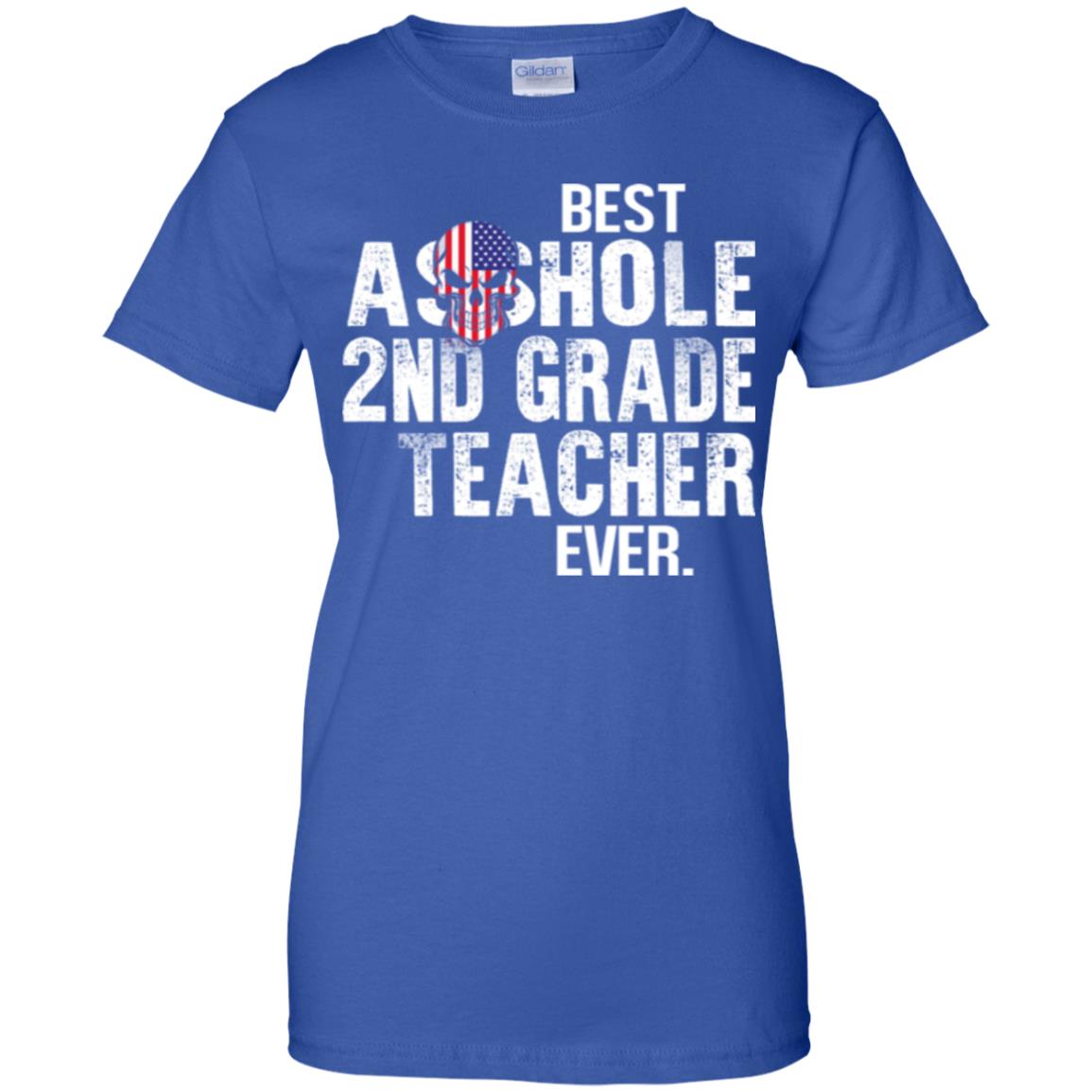 Best Asshole 2nd Grade Teacher Ever T-Shirts, Hoodie, Tank