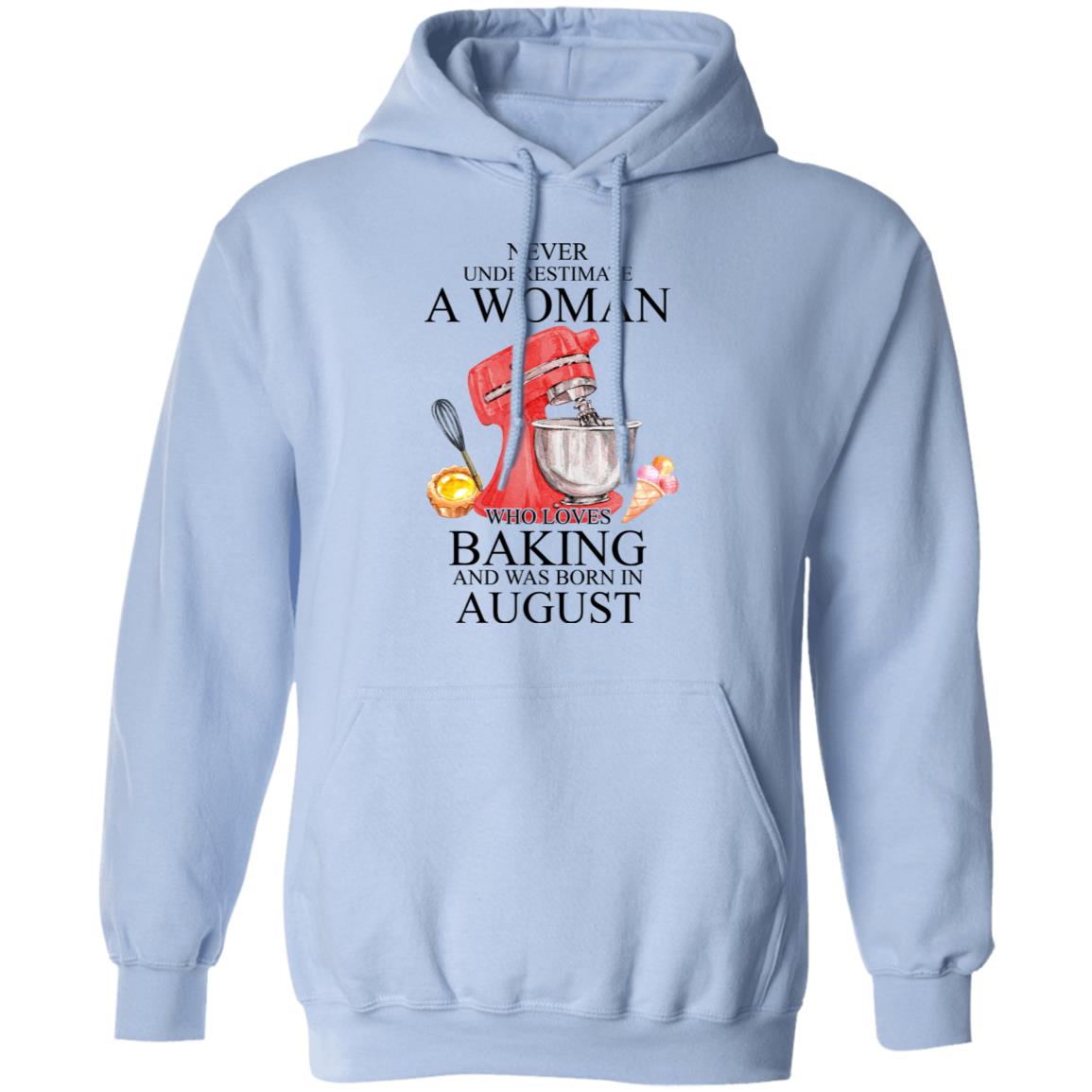 A Woman Who Loves Baking And Was Born In August Shirt, Hoodie, Tank