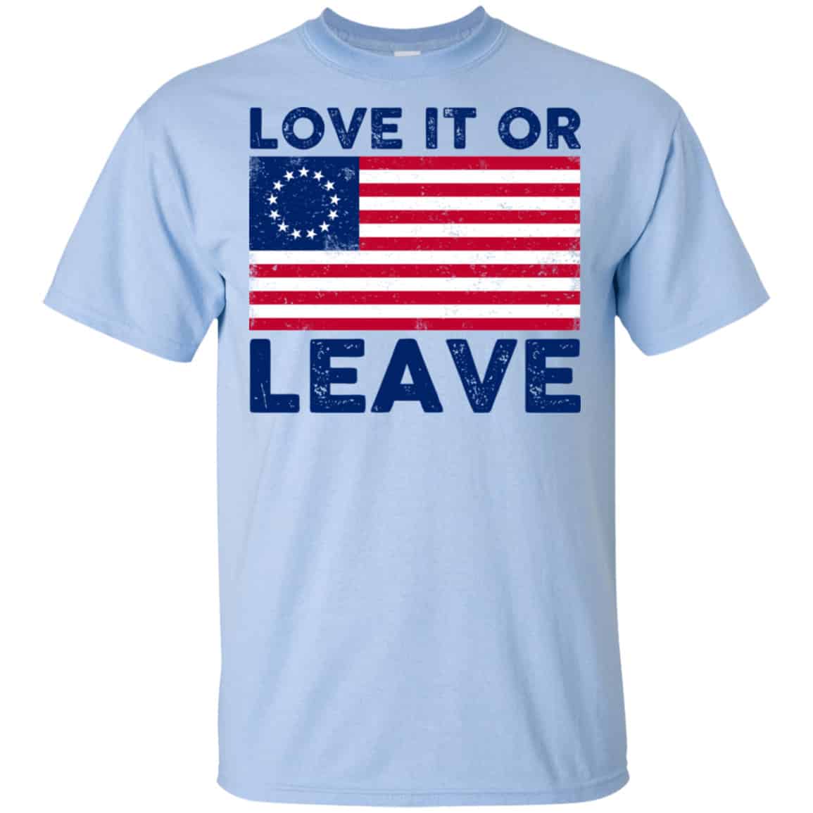Love It Or Leave Betsy Ross American Flag Shirt, Hoodie, Tank
