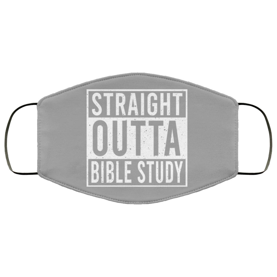 Straight Outta Bible Study Face Mask