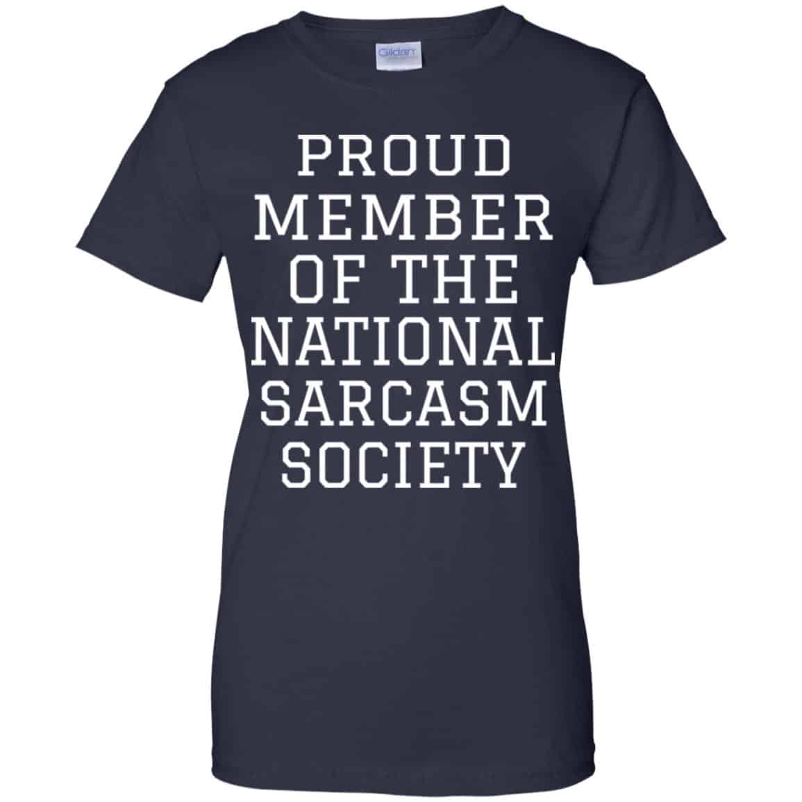 Proud Member Of The National Sarcasm Society Shirt, Hoodie, Tank